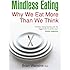 Mindless Eating: Why We Eat More Than We Think by Wansink, Brian (2011) Paperback