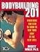 Bodybuilding 201: Everything You Need to Know to Take Your Body to the Next Level by Robert Wolff