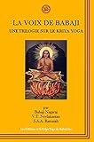 Voix de Babaji (La) : Une Trilogie sur le Kriya Yoga (French Edition) by