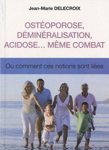 Ostéoporose, déminéralisation, acidose même combat