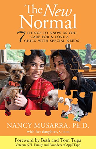 The New Normal: 7 Things to Know as You Care for & Love a Child with Special Needs, by Nancy Musarra