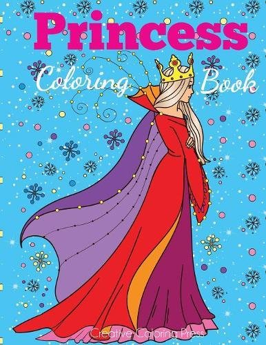 Princess Coloring Book: Princess Coloring Book for Girls, Kids, Toddlers, Ages 2-4, Ages 4-8 (Coloring Books for Kids)