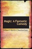 Magic: A Fantastic Comedy