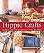 Hippie Crafts: Creating a Hip New Look Using Groovy '60s Crafts by