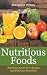 Nutritious Foods: Nutritious Grain Free Recipes and Delicious Smoothies by Margaret Wilkey