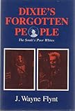 Front cover for the book Dixie's Forgotten People by Wayne Flynt