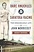 Bare Knuckles & Saratoga Racing: The Remarkable Life of John Morrissey (Sports)