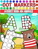 Dot Markers Activity Book ABC Animals: Learn the