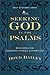 Seeking God in the Psalms