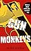 Gun Monkeys: A Novel