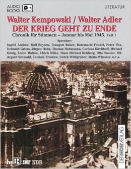Der Krieg Geht Zu Ende Amazon De Kempowski Walter Adler Walter Griem Helmut Sander Otto Andree Ingrid Bucher