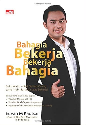 Bahagia Bekerja Bekerja Bahagia Indonesian Edition Kautsar Edvan Muhammad 9786020288383 Amazon Com Books