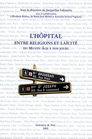 L' hôpital entre religions et laïcité, du Moyen âge à nos jours