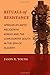 Rituals of Resistance: African Atlantic Religion in Kongo and the Lowcountry South in the Era of Slavery