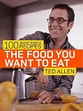 The Food You Want to Eat: 100 Smart, Simple Recipes The Food You Want to Eat: 100 Smart, Simple Recipes