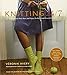 Knitting 24/7: 30 Projects to Knit, Wear, and Enjoy, On the Go and Around the Clock by Veronik Avery, Thayer Allyson Gowdy