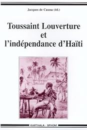 Toussaint Louverture et l'indépendance d'Haïti