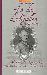 Le  duc d'Aiguillon, 1720-1788