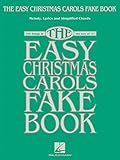 The Easy Christmas Carols Fake Book: Melody, Lyrics & Simplified Chords in the Key of C by Hal Leonard Corp.