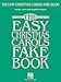 The Easy Christmas Carols Fake Book: Melody, Lyrics & Simplified Chords in the Key of C by Hal Leonard Corp.
