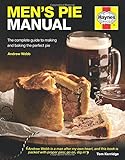 Men's Pie Manual: The complete guide to making and baking the perfect pie (Haynes Manuals) Men's Pie Manual: The complete guide to making and baking the perfect pie (Haynes Manuals)