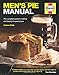 Men's Pie Manual: The complete guide to making and baking the perfect pie (Haynes Manuals) by Andrew Webb