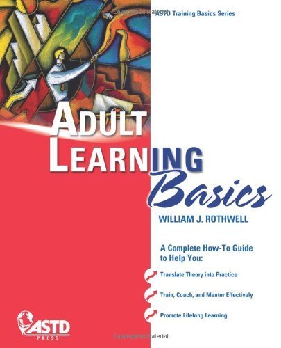 Adult Learning Basics (ASTD Training Basics) by William J. Rothwell (2008-12-16)