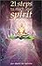 21 Steps to Reach Your Spirit by 