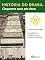 Livro História do Brasil - Livro III - Cinquenta Anos Em Cinco A Construção De Brasília