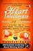Heart Intelligence: Powerful Self Consciousness (Heart Intelligence trilogy Book 1) by