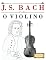 Livro J. S. Bach para o Violino: 10 peças fáciles para o Violino livro para principiantes
