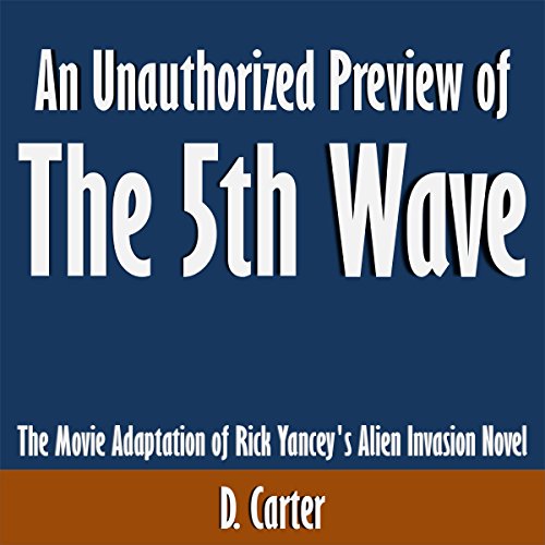 An Unauthorized Preview of The 5th Wave: The Movie Adaptation of Rick Yancey's Alien Invasion Novel