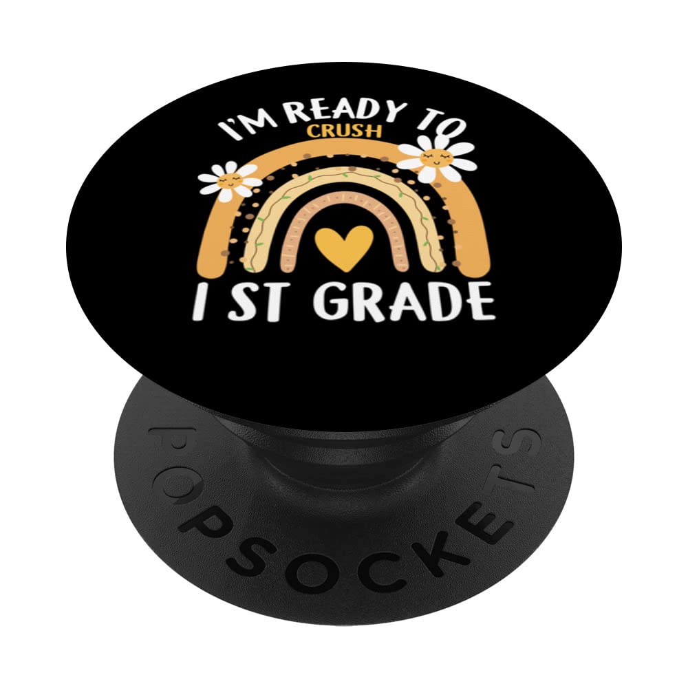 I'm Ready To Crush 1st Grade Class First Grade Rainbow Kids PopSockets Swappable PopGrip
