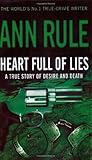 Front cover for the book Heart Full of Lies: A True Story of Desire and Death by Ann Rule
