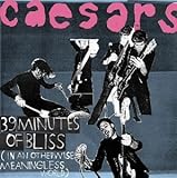 Disco de Caesars: «39 Minutes of Bliss (In an Otherwise Meaningless World)» (Anverso)