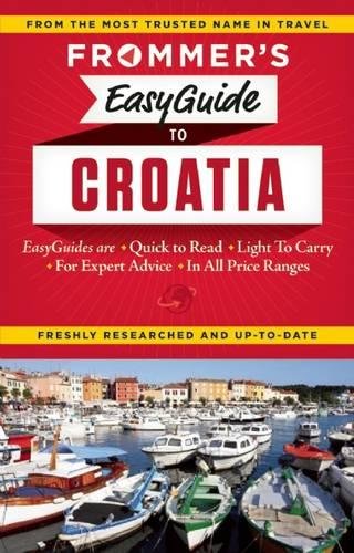 Frommer's EasyGuide to Croatia (Easy Guides) by Jane Foster