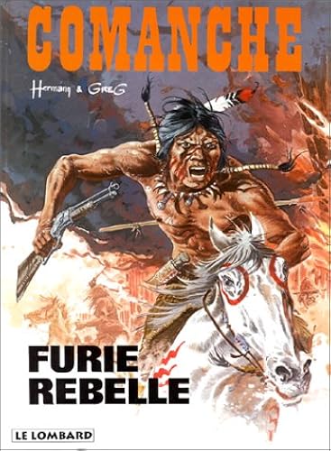 Download Comanche, tome 6 : Furie rebelle PDF