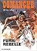 Comanche, tome 6 : Furie rebelle by
