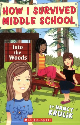 Into The Woods (How I Survived Middle School, #10)