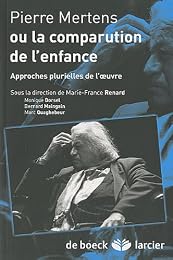 Pierre Mertens ou La comparution de l'enfance
