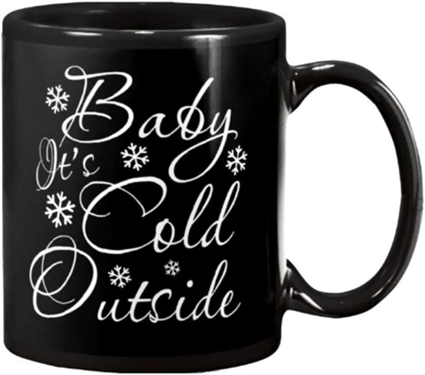 Baby It's cold outside - AWESOME Christmas Gift Black Mug