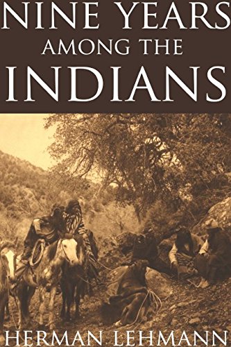 Nine Years Among the Indians: (Expanded, Annotated)