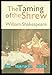 The Taming Of The Shrew (illustrated): With Biographical Introduction