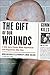 The Gift of Our Wounds: A Sikh and a Former White Supremacist Find Forgiveness After Hate - Book by Pardeep Kaleka