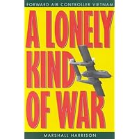 A Lonely Kind of War: Forward Air Controller, Vietnam