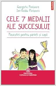 Cele 7 Medalii Ale Succesului Georgeta Panisoata Ion Ovidiu Panisoara 9789734632336 Amazon Com Books