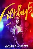 Filthy 5: A Dark Erotic Serial