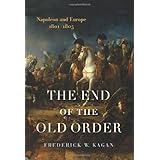 The End of the Old Order: Napoleon and Europe, 1801-1805