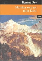 Marcher vers toi, mon Dieu