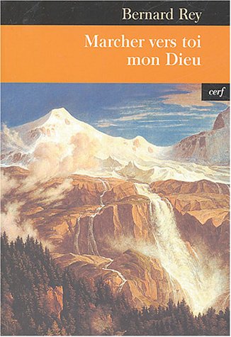 Marcher vers toi, mon Dieu